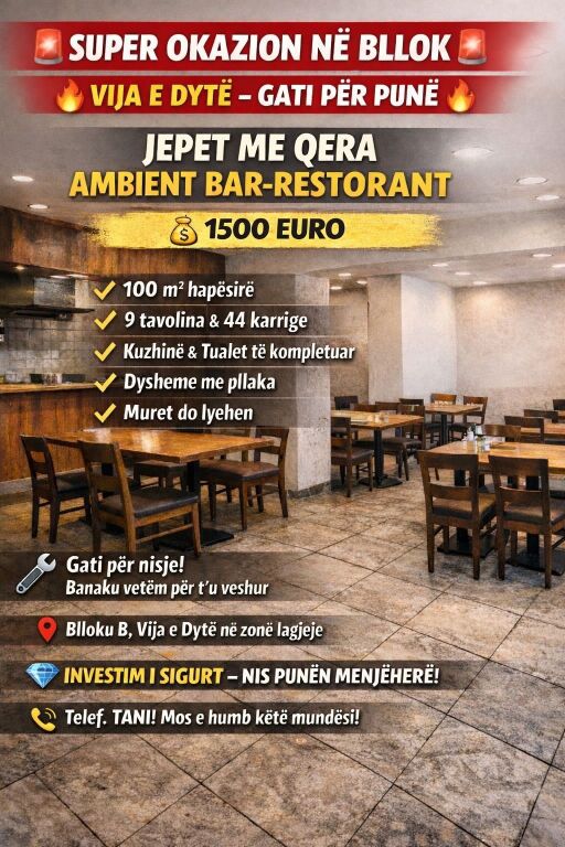 🚨 SUPER OKAZION NË BLLOK , 6 min nga kafe Roma  🚨Jepet me qera bar-resorant , 1200 € per 5 muajt e pare ne BLLOK