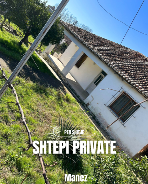 PRIVATE HOUSE FOR SALE IN MANËZ