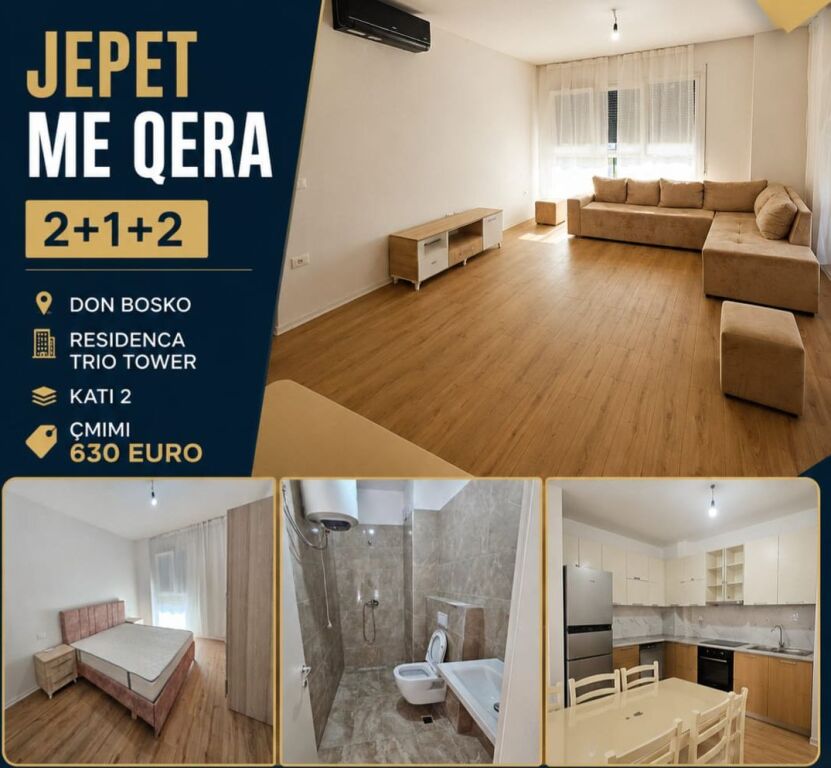 DON BOSKO Jepet me qira për herë të parë apartament 2+1+2 në Rezidencën Trio Tower, përballë Gjykatës Administrative.