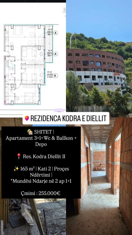 🏡 SHITET: 3+1+2Wc &amp; Ballkon + Depo📍Res. Kodra Diellit II✨ 165 m² | Kati 3 | Proçes Ndërtimi | Mundësi Ndarje në 2 ap 1+1 | Çmimi: 255.000€