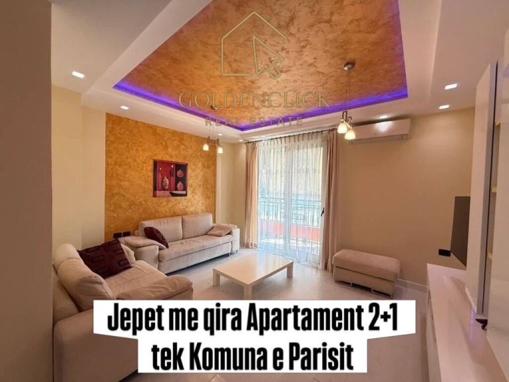 Jepet me qira Apartament 2+1 tek Komuna e Parisit