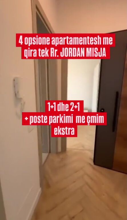 Jepet apartamente 1+1 me qira tek Rruga Jordan Misja , Bulevardi i Ri .