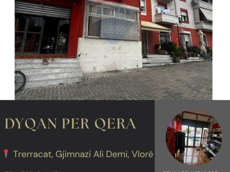  NEGOZIO IN AFFITTO – TERRAZZE, VICINO AL LICEO “ALI DEMI”, VLORË