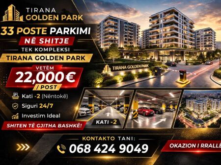 33 Parking Spaces for sale – Tirana Golden Park | €22,000 / space