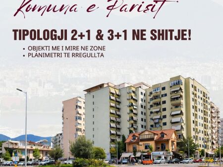 Apartament 2+1 & 3+1 ne shitje , Komuna e Parisit