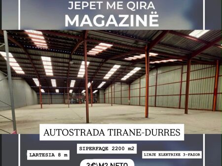 MAGAZINË PËR BIZNESE | 2,200M² – AUTOSTRADA TIRANË–DURRËS
