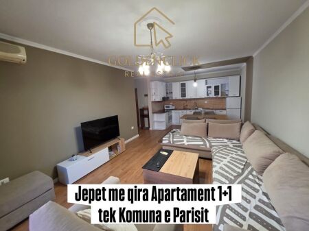 Jepet me qira Apartament 1+1 tek Komuna e Parisit