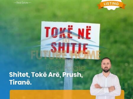 Shitet, Tokë Arë, Prush, Tiranë. 36,000,000 Lekë