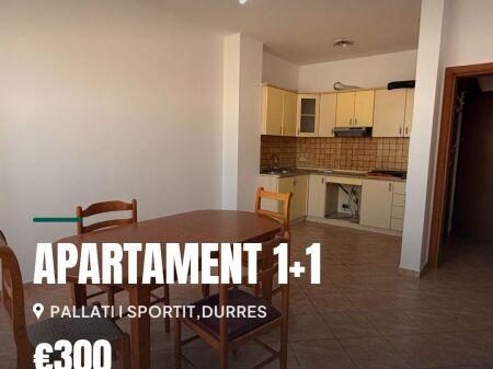 Apartament 1+1 për qira 300€/Muaj, tek Pallati i Sportit, Durrës