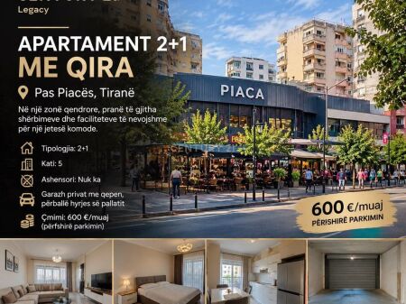 Apartament 2+1 ME POST PARKIMI me Qira | Pas Piacës, Tiranë